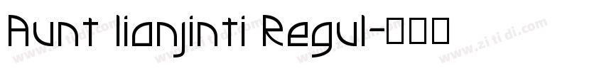 Aunt lianjinti Regul字体转换